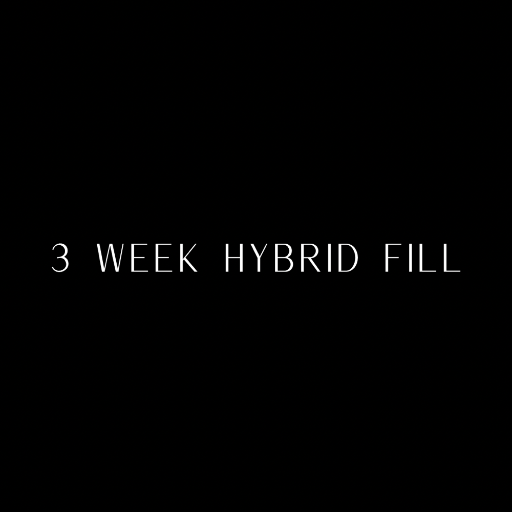 3 Week Hybrid Fill