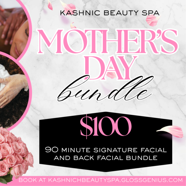 Mother's Day Bundle at Kashnic Beauty Spa in Memphis, TN