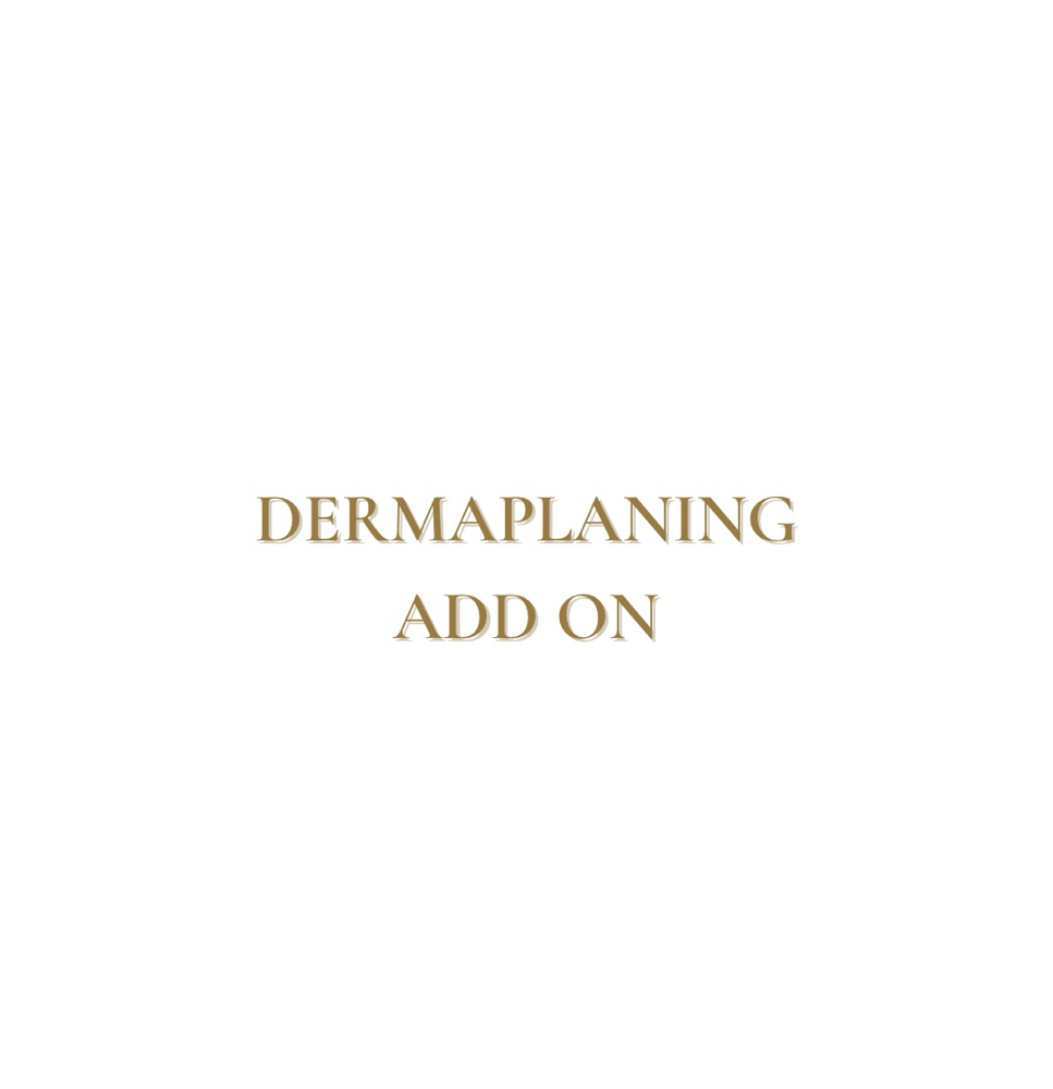 Dermaplane Add Onto Facial