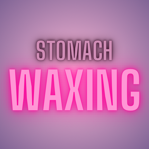 Stomach Waxing