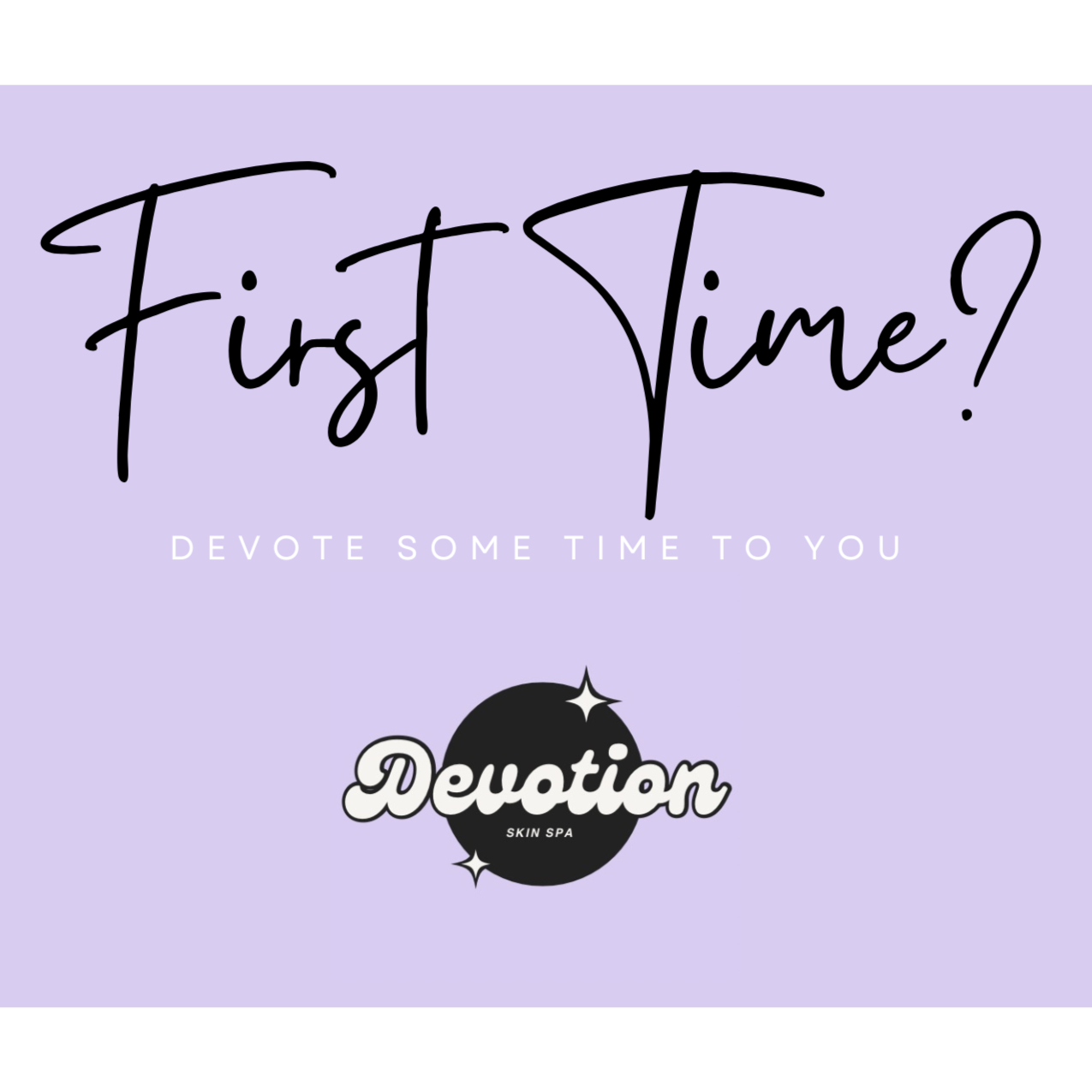 First-Time Devotee at Devotion Skin Spa in Addison, TX
