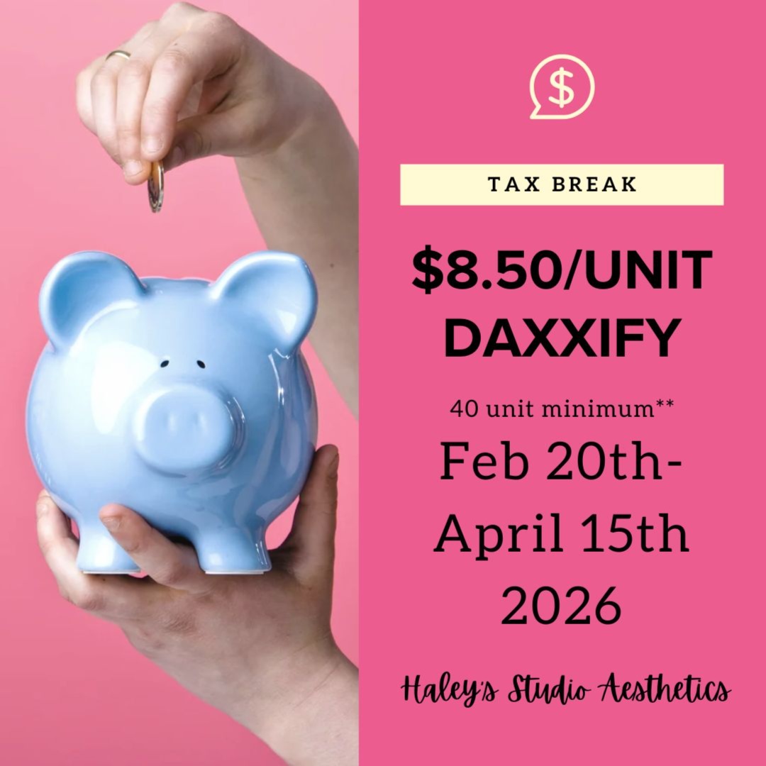 Daxxify Tax Break Deal! at Haley's Studio Aesthetics in Fort Worth, TX