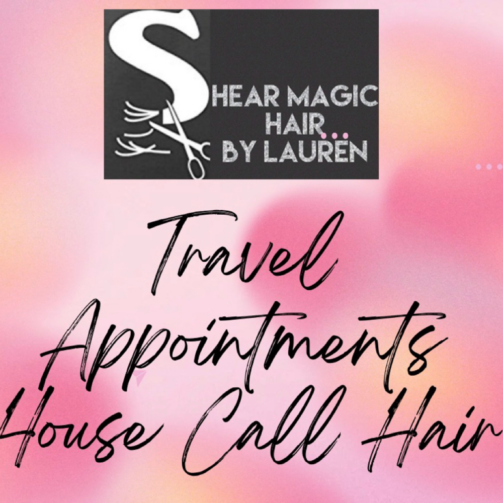 House Call Hair/Travel Appointments at Shear Magic Hair by Lauren in Berlin, MD