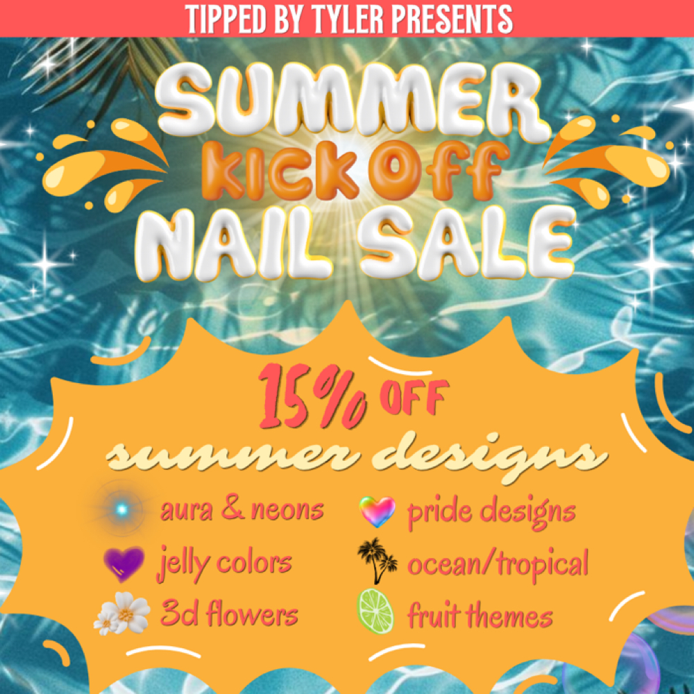 SUMMER NAIL SALE at Tipped By Tyler in Newport News, VA