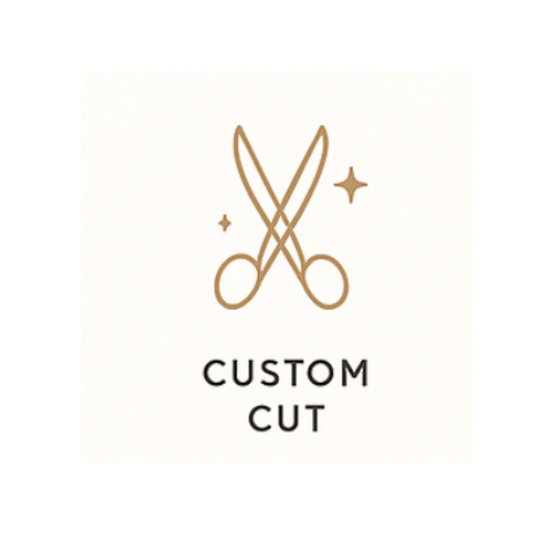 Custom Cut