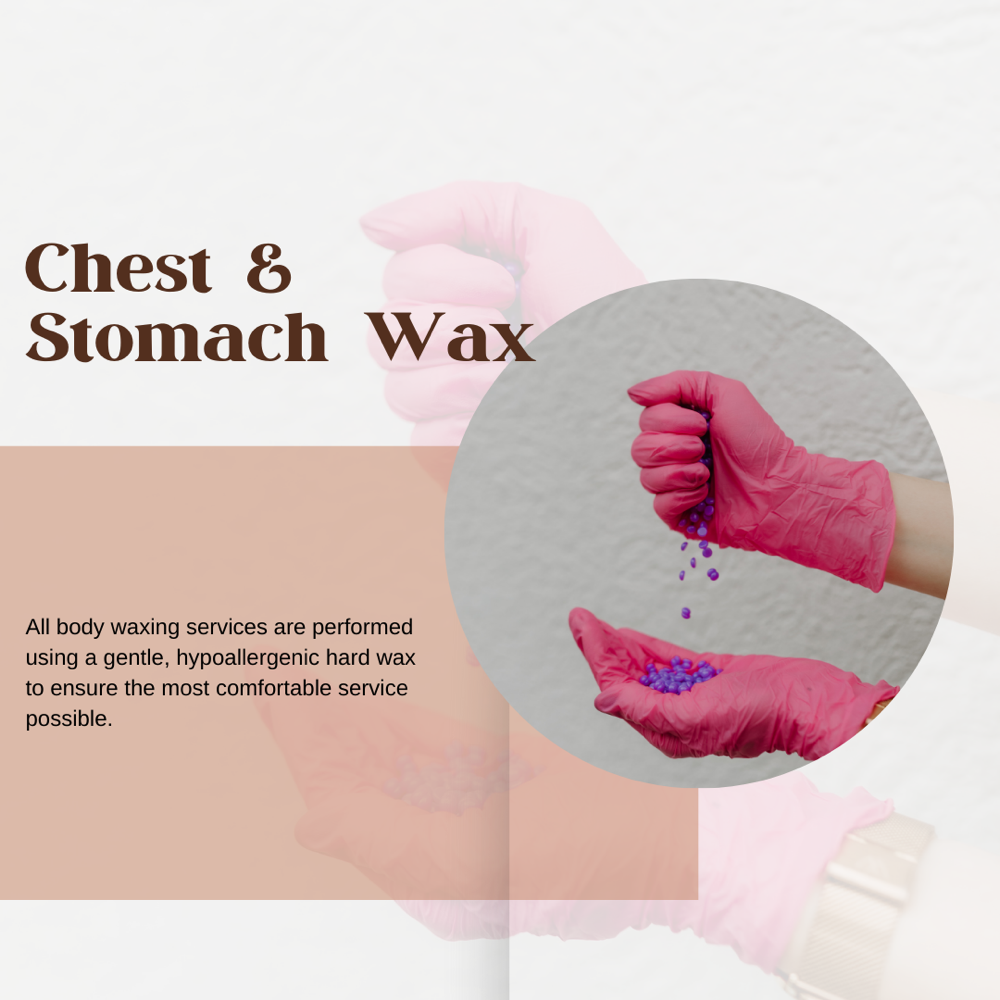 Chest & Stomach Wax