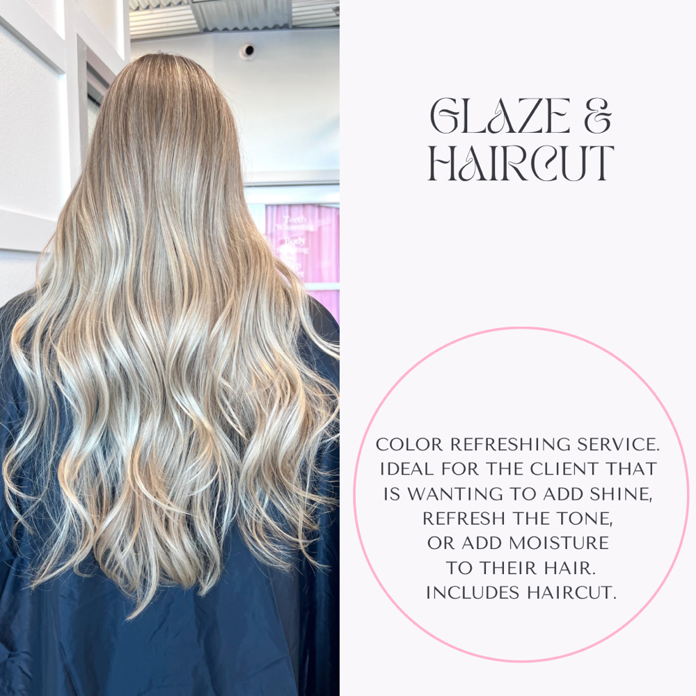 Glaze & Haircut