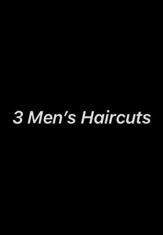 Group 7 “3 Men’s Haircuts”