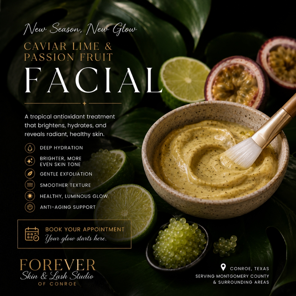 Lime & Passion Fruit Facial at Forever Skin & Lash Studio of Conroe in Conroe, TX