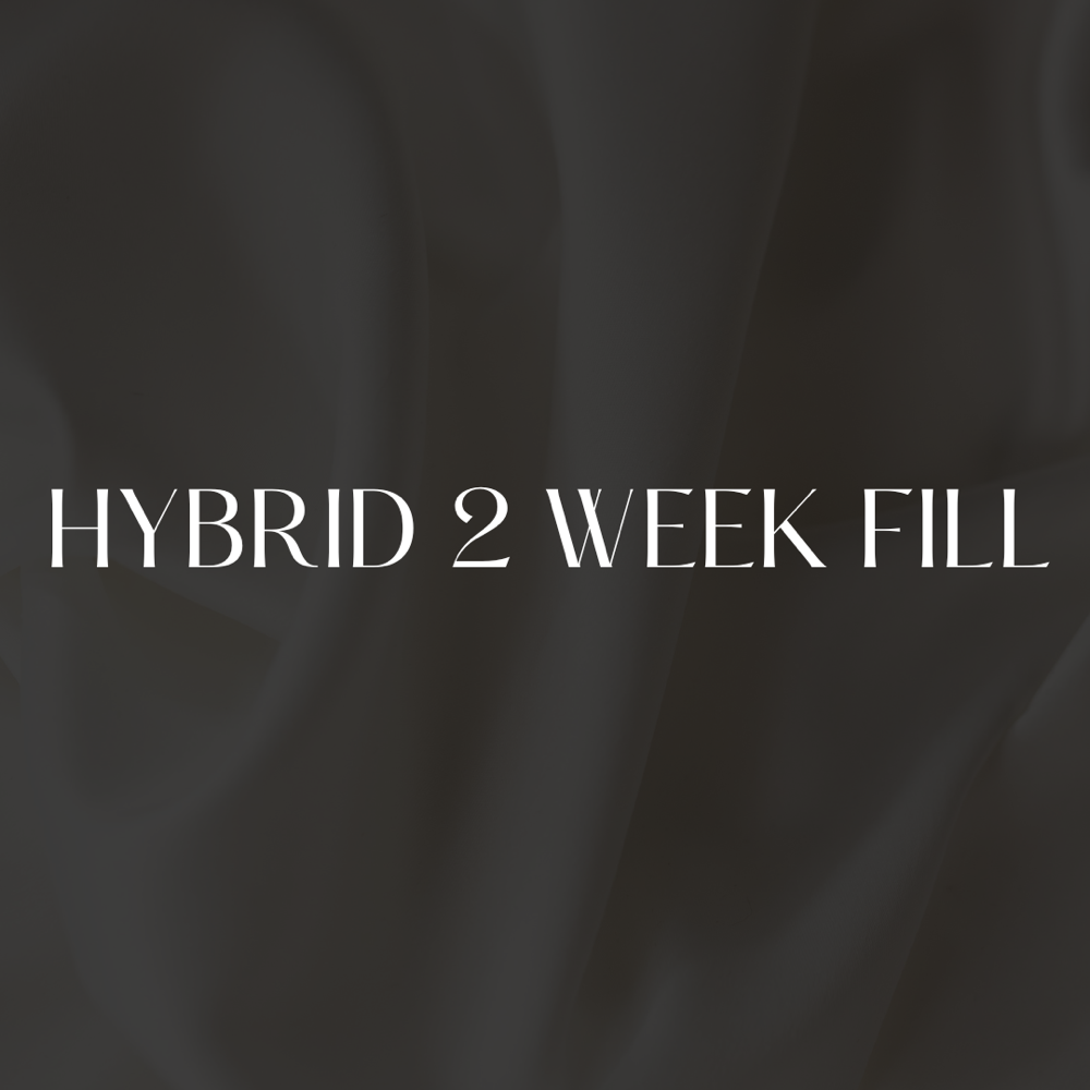 Hybrid 2 Week Fill