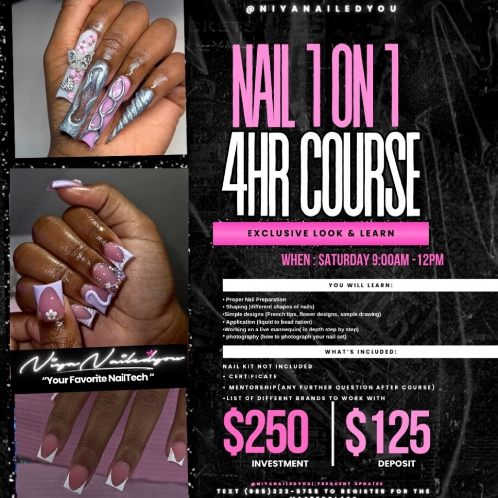 1 on 1 Nail course (4hours) at NiyaNailedyou in Hammond La, LA