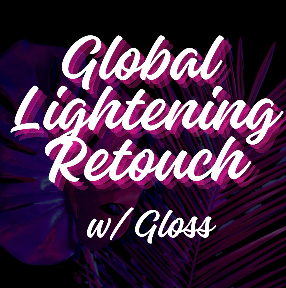 Global Lightening Retouch w/ Gloss