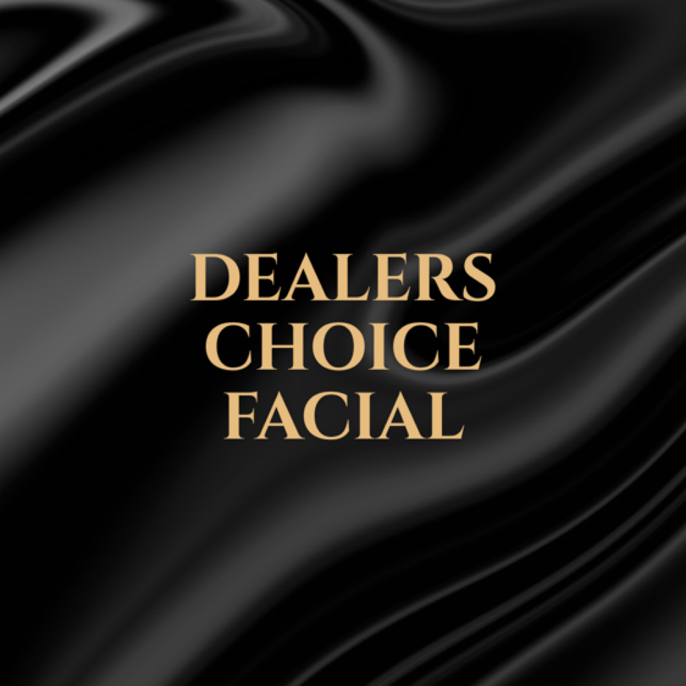Dealers Choice Custom Facial