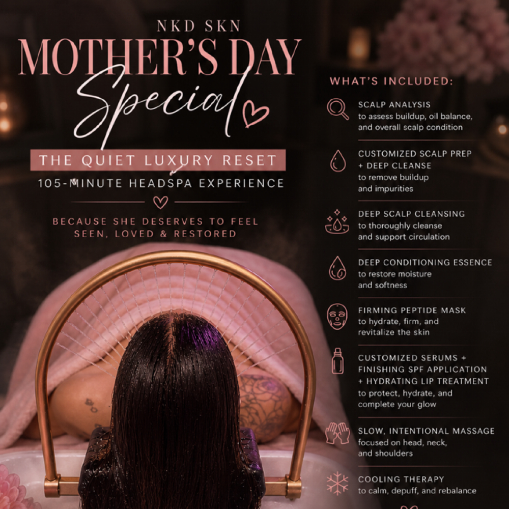 Mothers Day Special at NKD SKN Headspa + Esthetics in Lees Summit, MO
