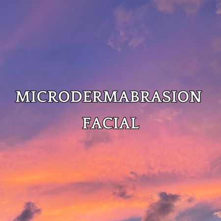 Microdermabrasion Facial
