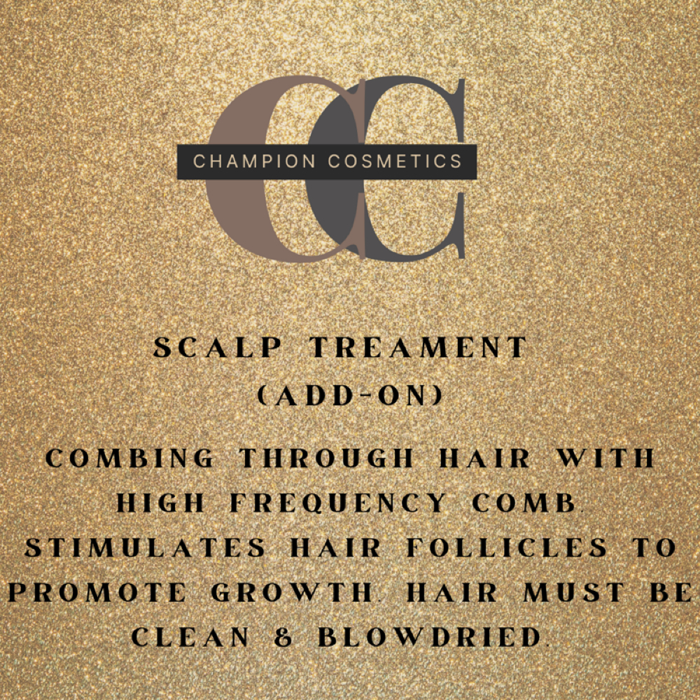 Scalp Treatment (Add on) at Champion Cosmetics LLC in Merrillville, IN