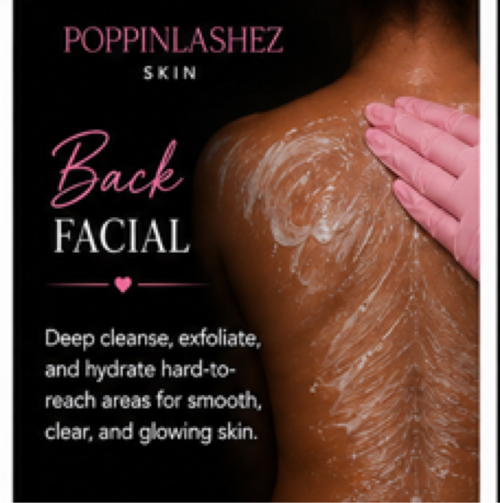 Back Facial at Poppinlashez