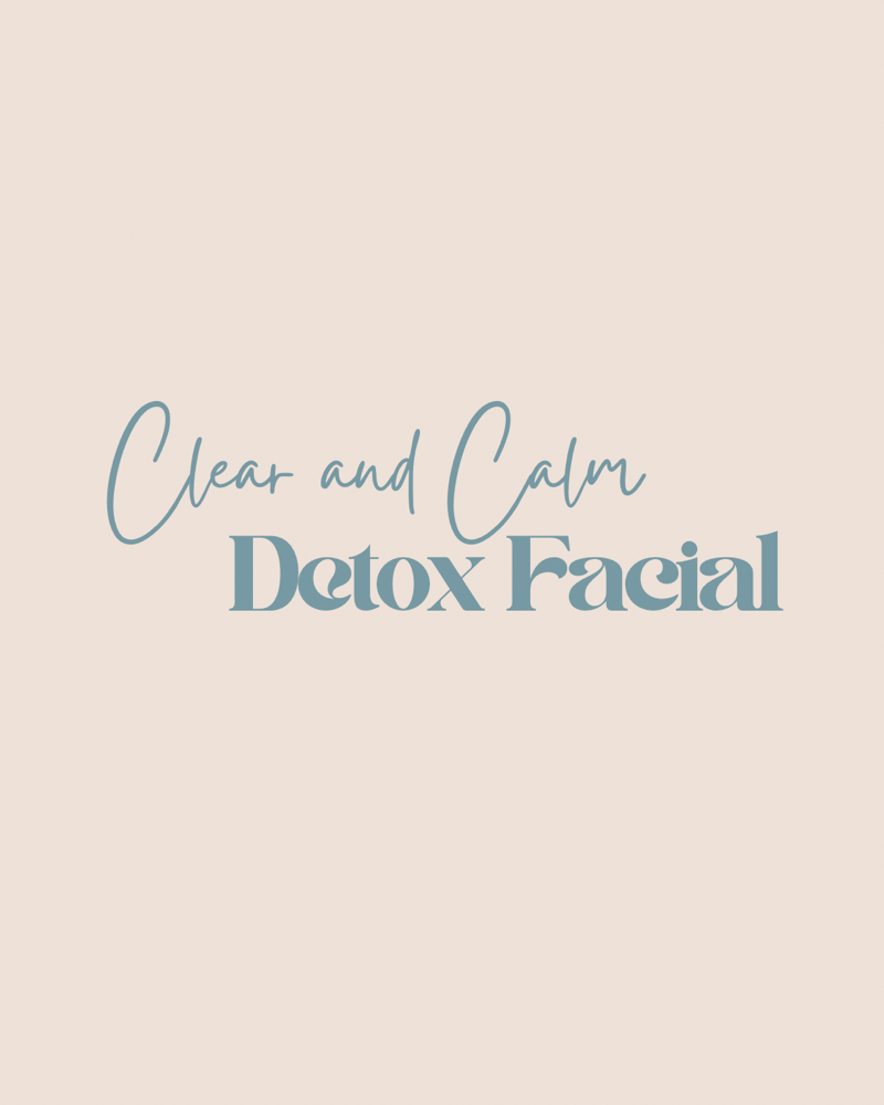 Clear & Calm Detox Facial