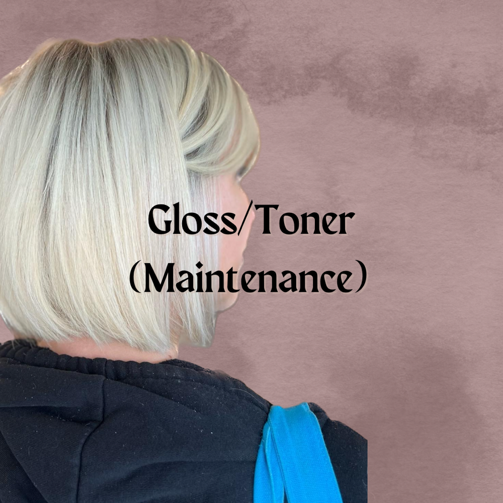 Gloss/Toner (Maintenance)