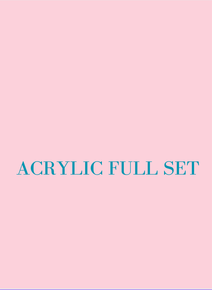 * Acrylic Fullset