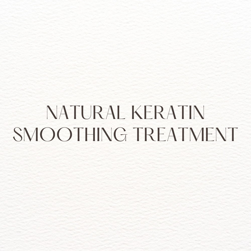 Natural Keratin Smoothing Treatment