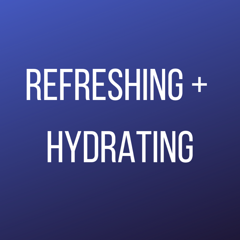 Refreshing + Hydrating