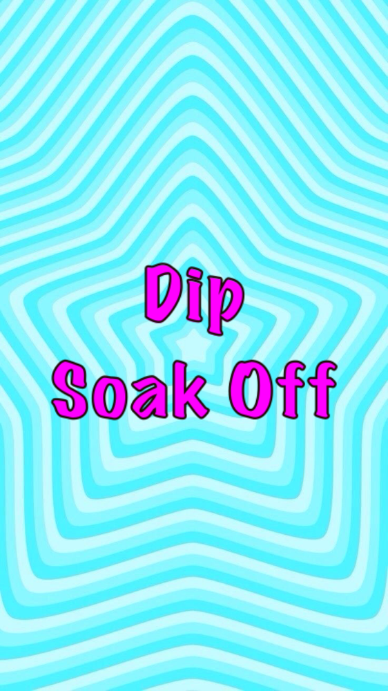 Dip Soak Off