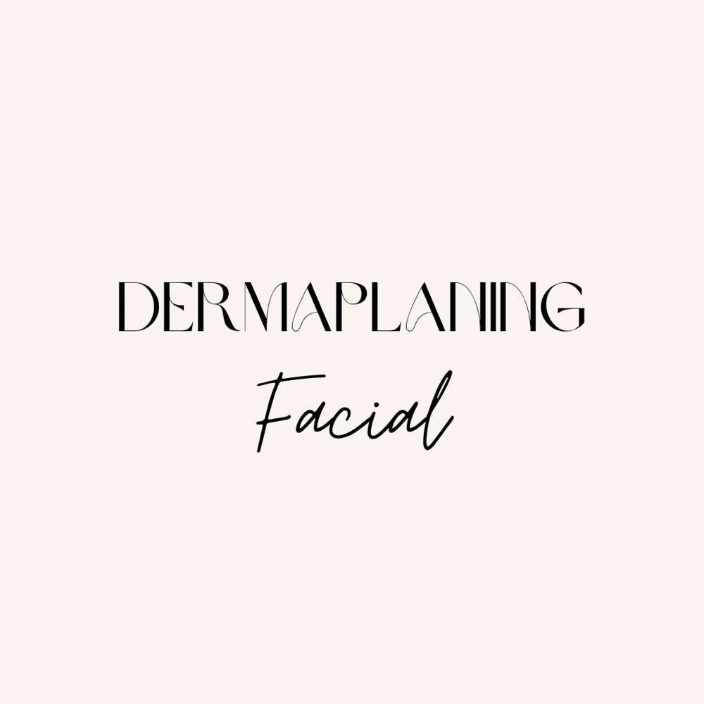 Dermaplaning Facial