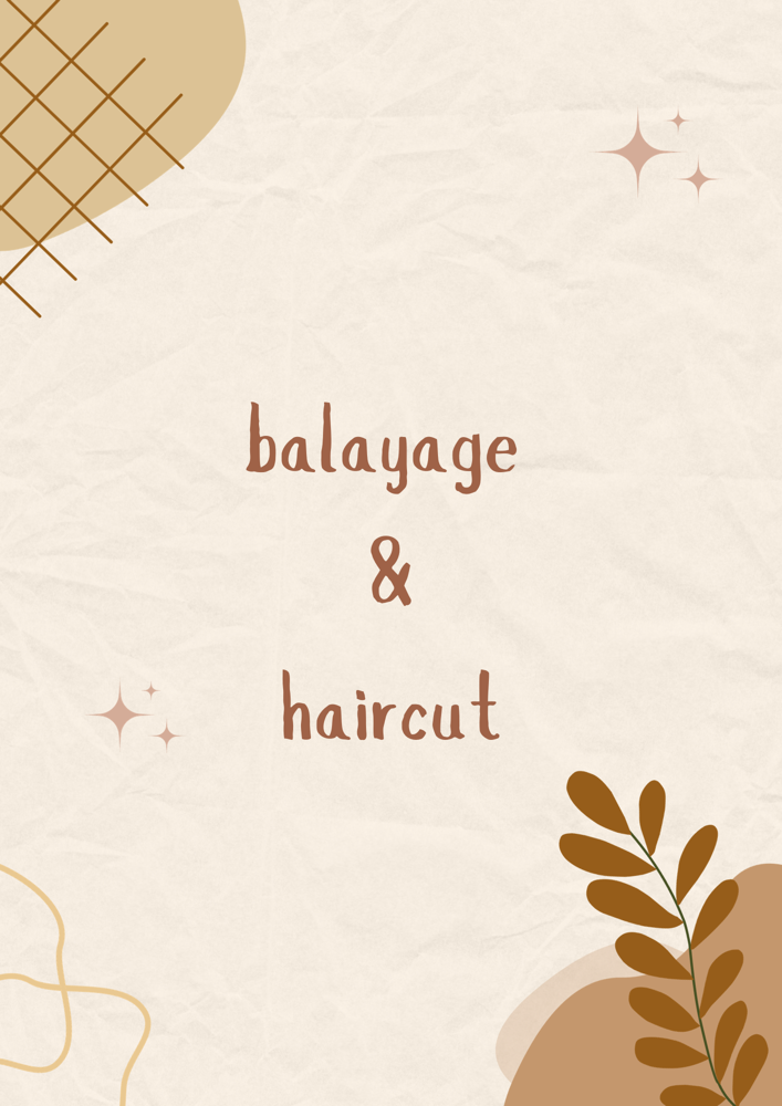 Balayage & Haircut