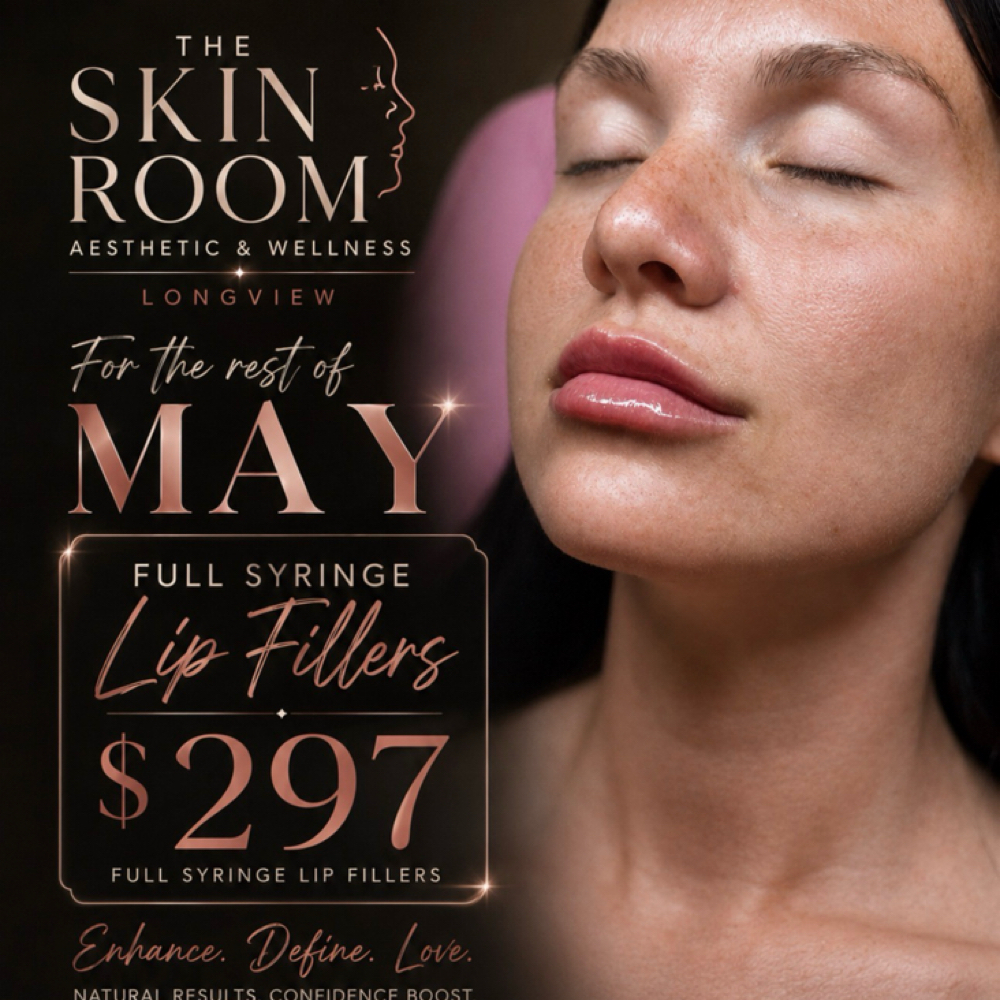 MAY FULL SYRINGE SPECIAL at The Skin Room Aesthetic and Wellness LLC in Longview, TX