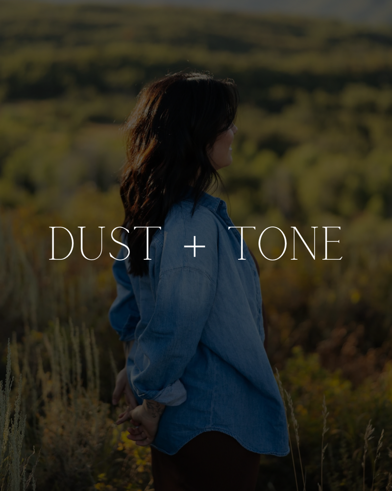 Dust + Tone