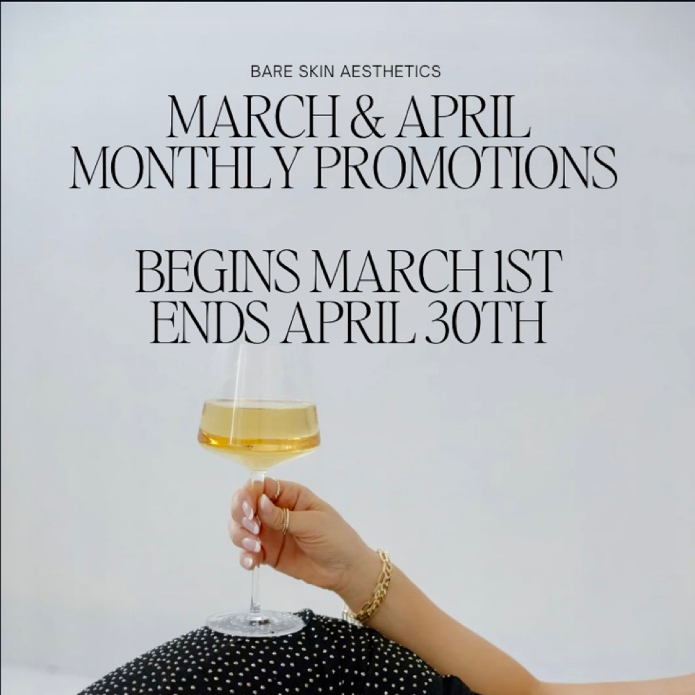 March & April Offerings! at Bare Skin Aesthetics in Lone Tree, CO