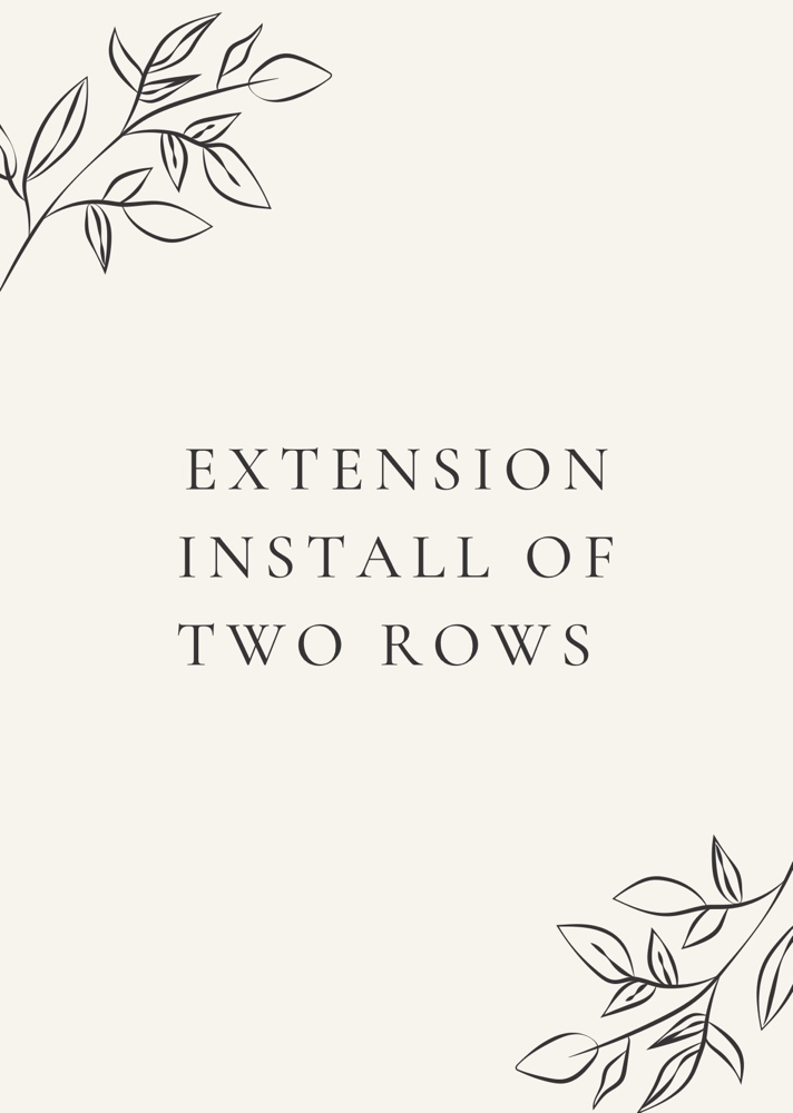Extension Install Of 2 Rows