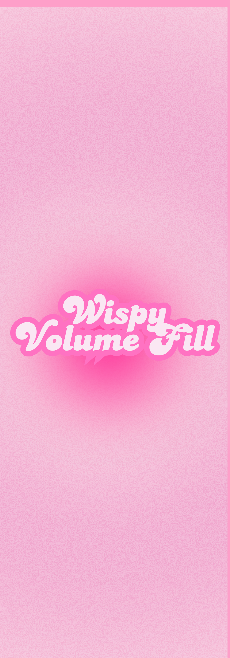Wispy Volume Fill