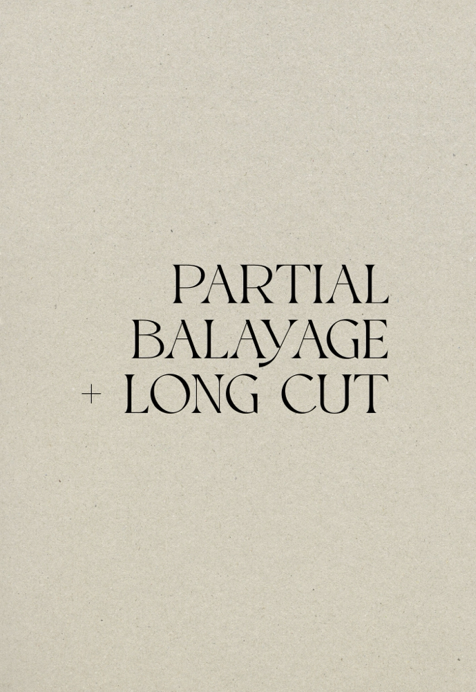 Partial Balayage + Haircut (long)