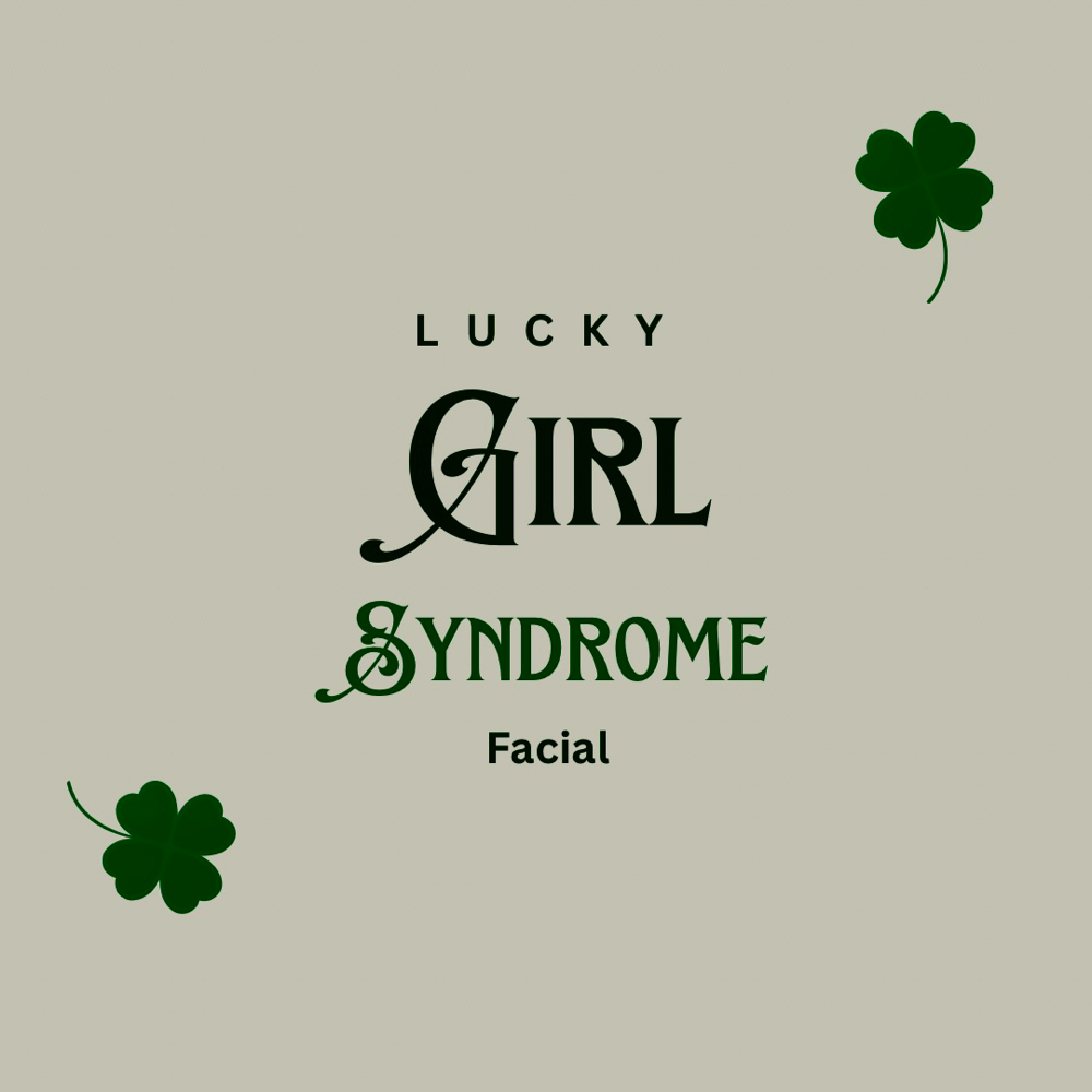 Lucky Girl Syndrome Facial