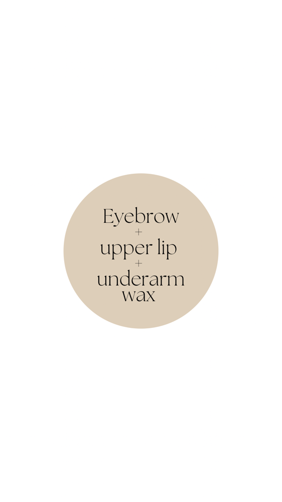 Eyebrow + Lip + Underarm wax