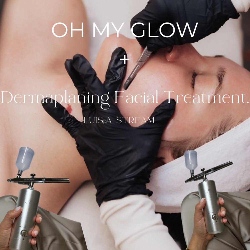 Oh My Glow+Dermaplaning Treatment at LUISpA STREAM in Riverside, CA