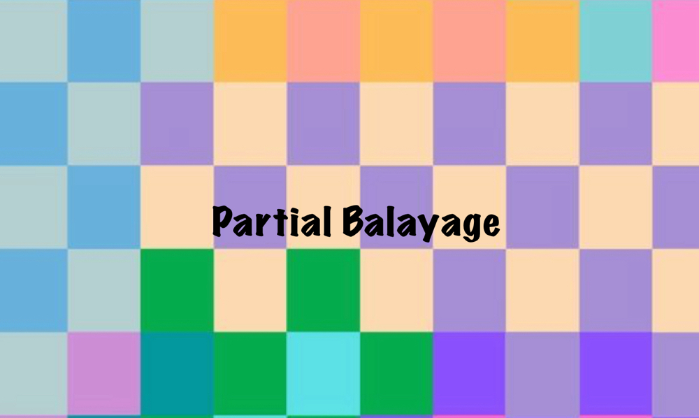 Patial Balayage