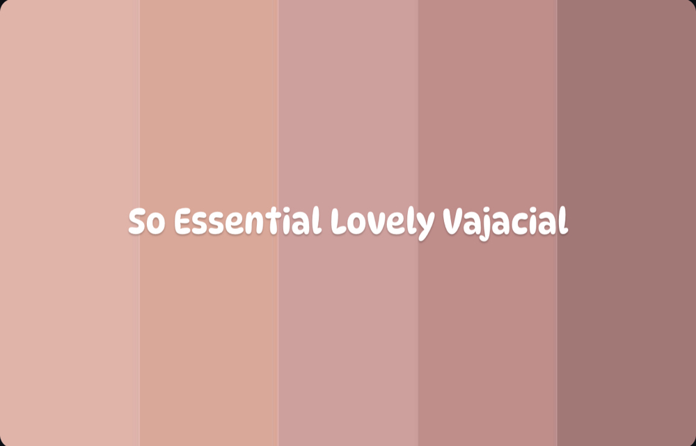 So Essential Lovely Vajacial