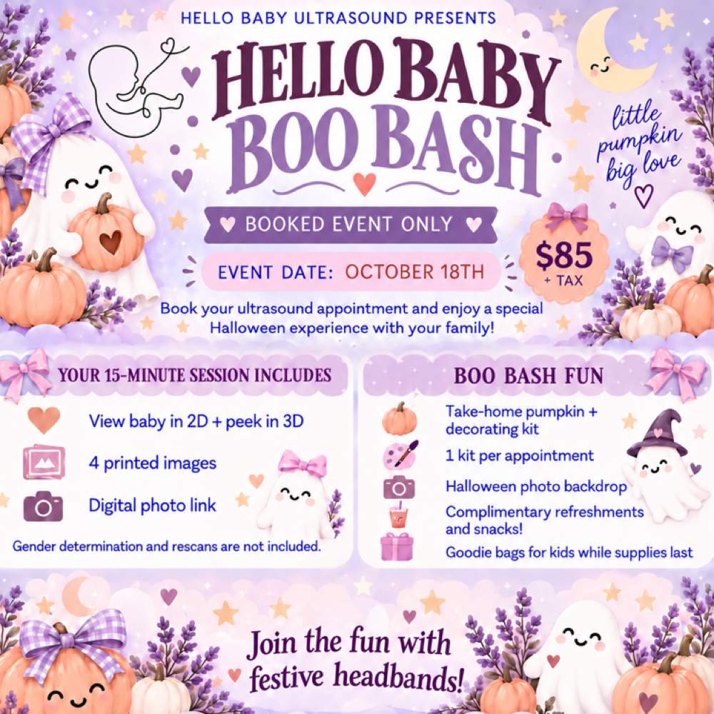 OCTOBER 18th ONLY EVENT! at Hello Baby 3d 4d Ultrasound Studio LLC in Bakersfield, CA