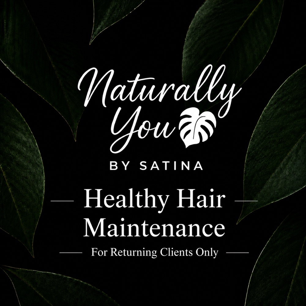 Healthy Hair Maintenace Package at Naturally You by Satina in Durham, NC