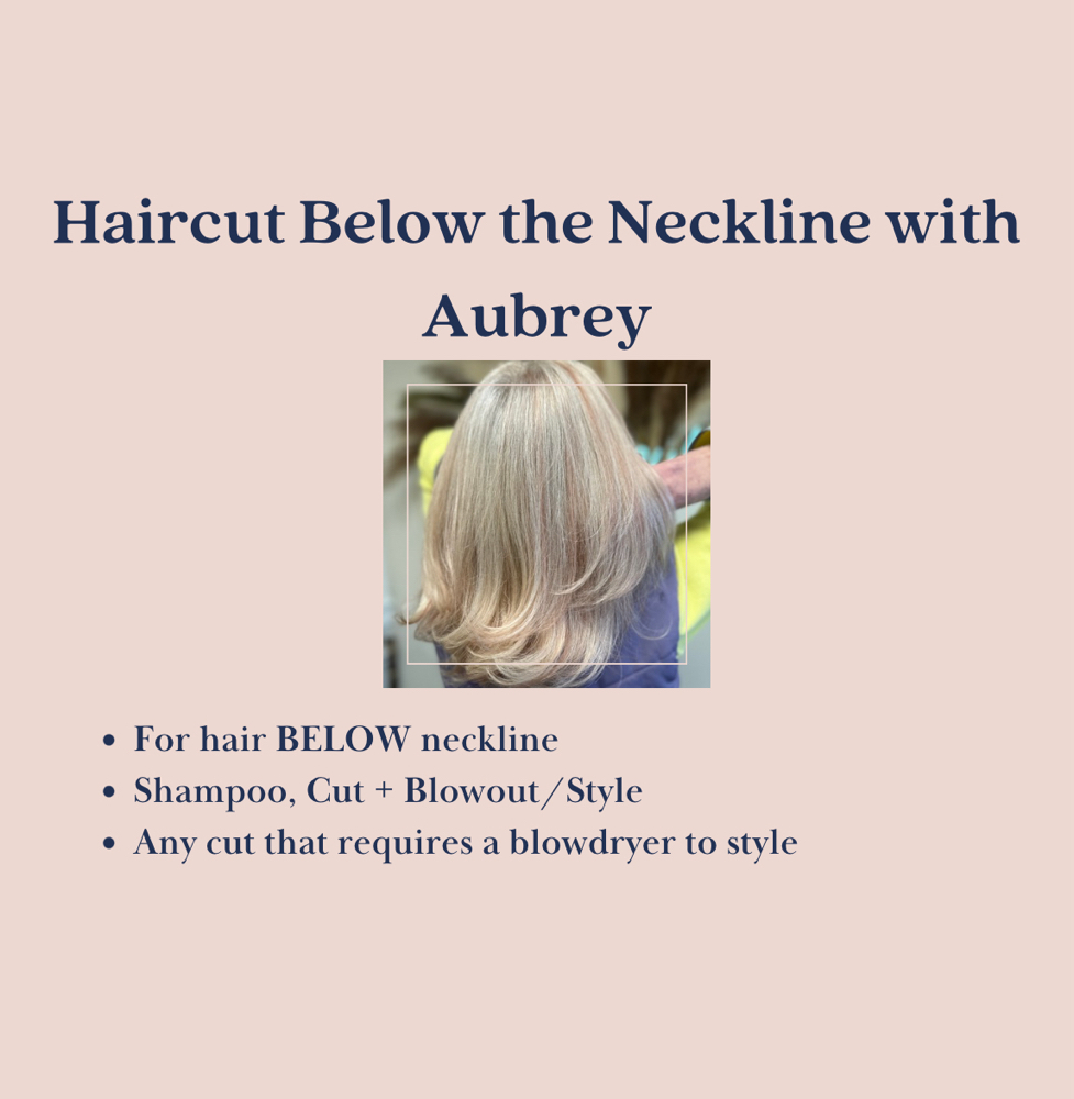 Cut Below Neckline w/ Aubrey