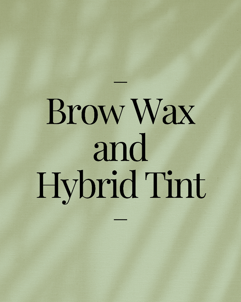 Brow Wax And Hybrid Tint at Mestiza Beauty Studio in Floresville, TX
