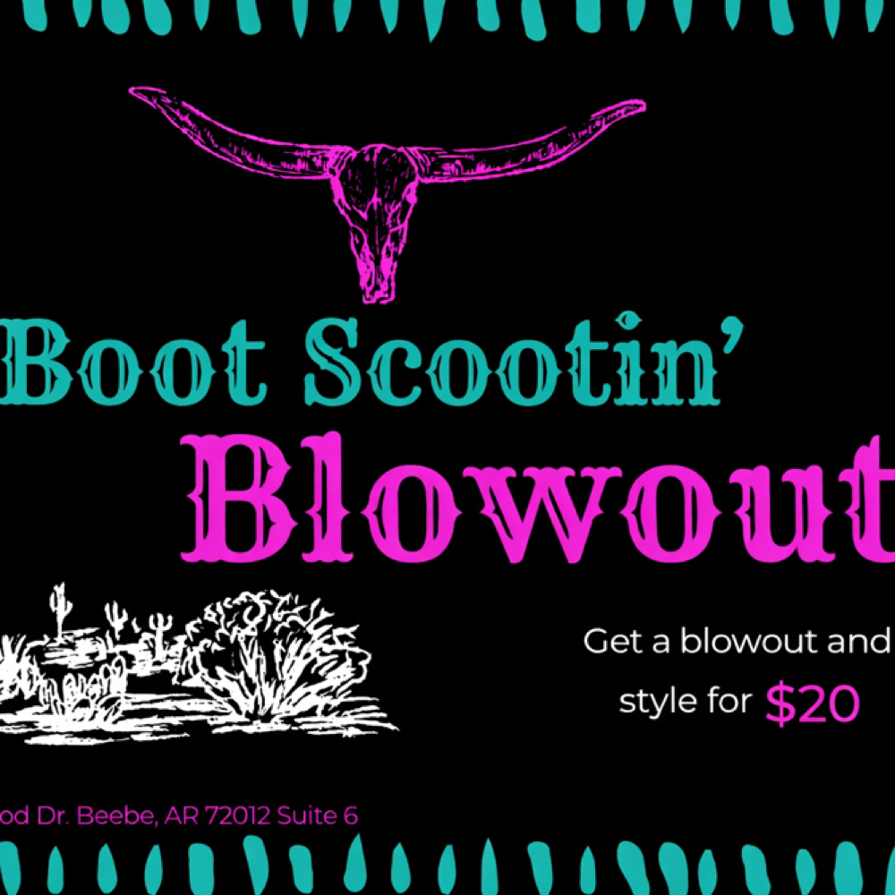 Boot Scootin’ Blowout at Rockin AB Salon And Spa in Beebe, AR