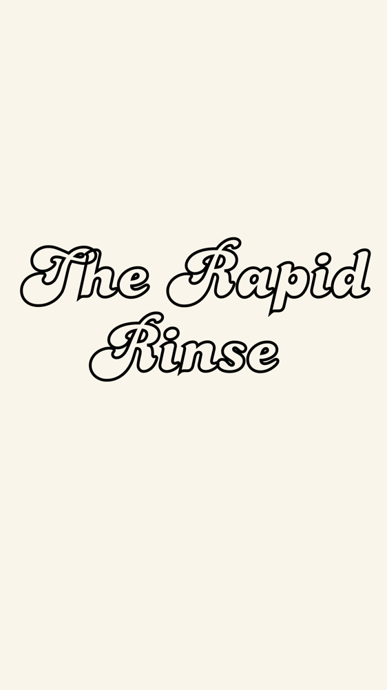 The Classic Rapid Rinse Daze