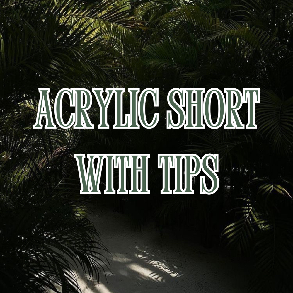 ACRYLIC SHORT- With Tips at SkinxHim Aesthetics in Athens, TX