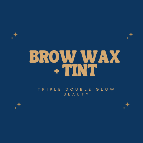 🖌  Brow Wax + Tint