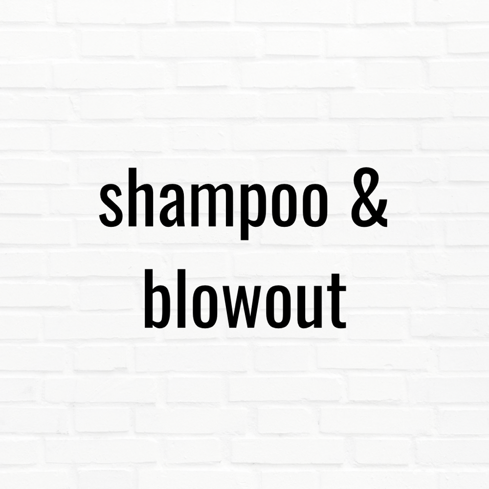 Shampoo & Blowout