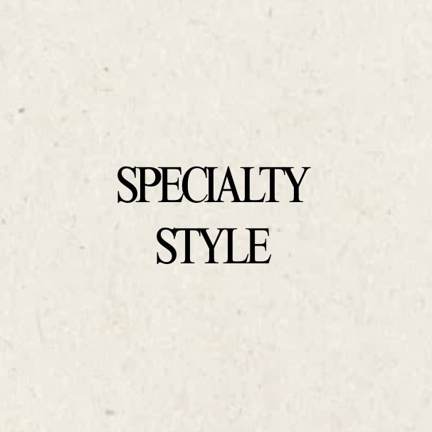 Specialty Style